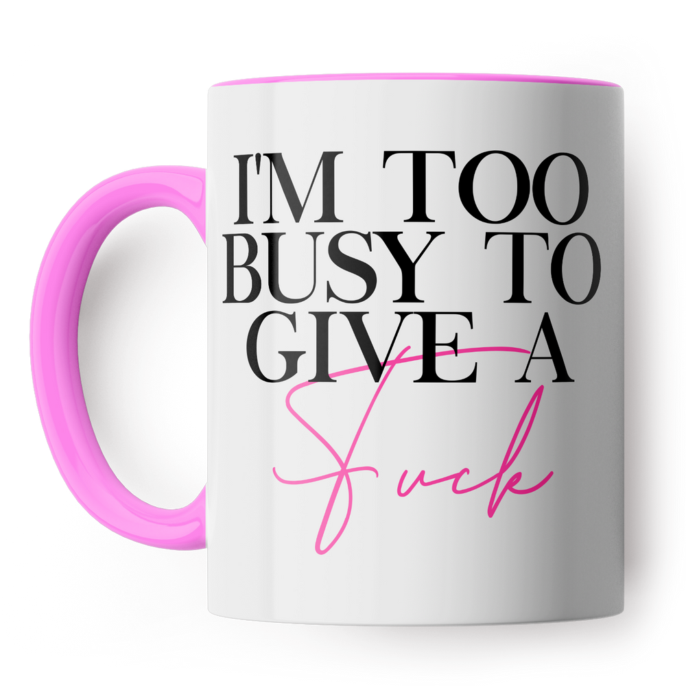 Too Busy To Give A Fuck Mug #1 image